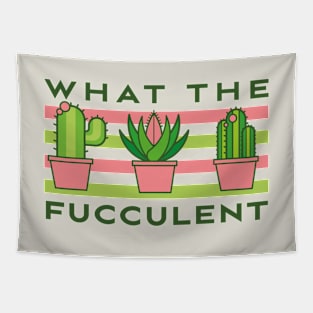 What The Fucculent Tapestry