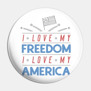 I Love My Freedom... Pin