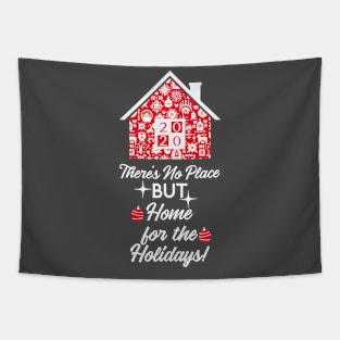 There's No Place BUT Home for the Holidays Tapestry