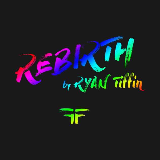 REBIRTH Rainbow Logo #2 by Steve Govern by Ryan Tiffin