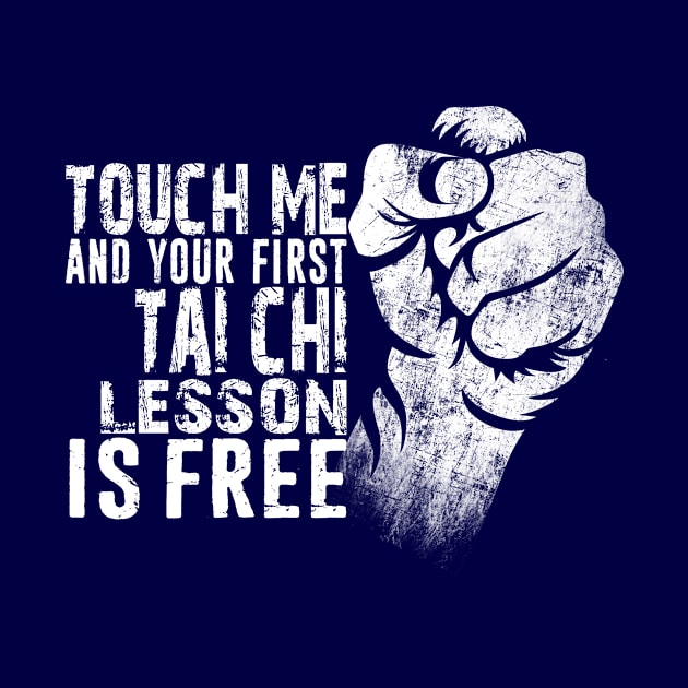 Touch Me and Your First Tai Chi Lesson Is Free Distressed Typography Design by missalona