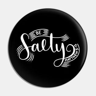 Be Salty Pin