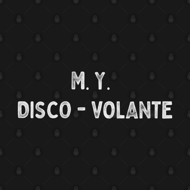 Disco Volante by fatbastardshirts