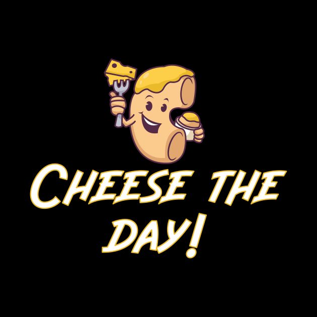 Cheese the Day | MacNCheese Cheese Lover by MGO Design