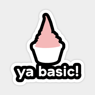 Eleanor Shellstrop says: YA BASIC! Magnet