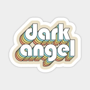 Dark Angel - Retro Rainbow Typography Faded Style Magnet