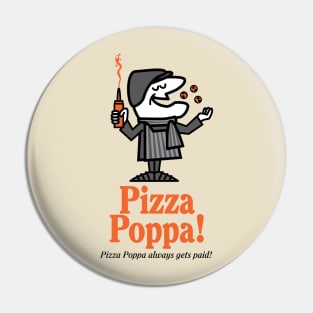 Pizza Poppa! Pin