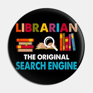 Librarian Tees The Original Search Engine Book Lover Gift Pin