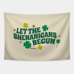 let the shenanigans begun Tapestry