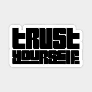 Trust yourself graphic tee Magnet