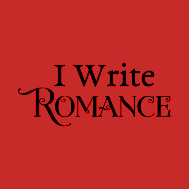 I Write Romance by INKmagineandCreate