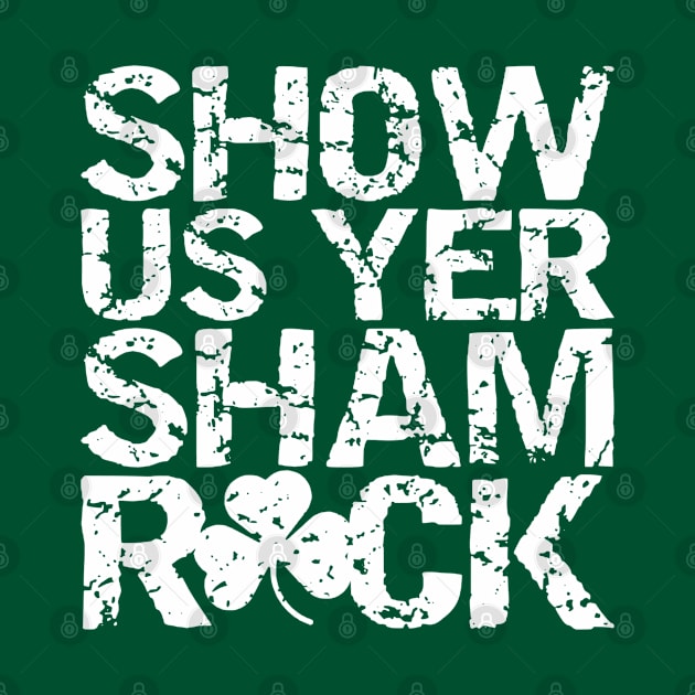 Show Us Yer Shamrock by Yule