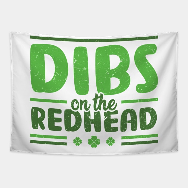 Dibs On The Redhead Saint Patrick's Day Leprechaun Tapestry by SiGo