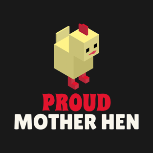 Proud mother hen tech hen T-Shirt