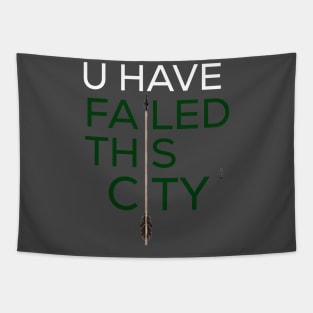 Arrow- you have failed this city Tapestry