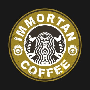 IMMORTAN COFEE T-Shirt