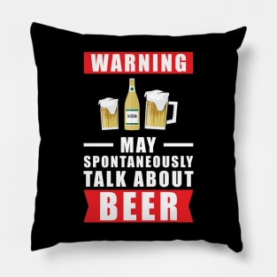 Warning May Spontaneously Talk About Beer Pillow