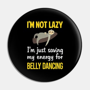 Funny Lazy Belly Dancing Dance Bellydance Bellydancing Bellydancer Pin