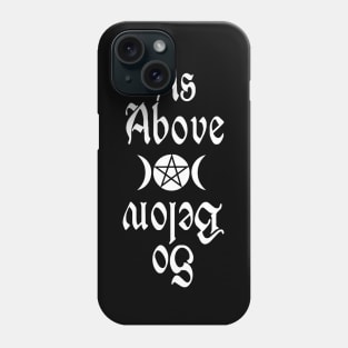 As Above So Below Phone Case