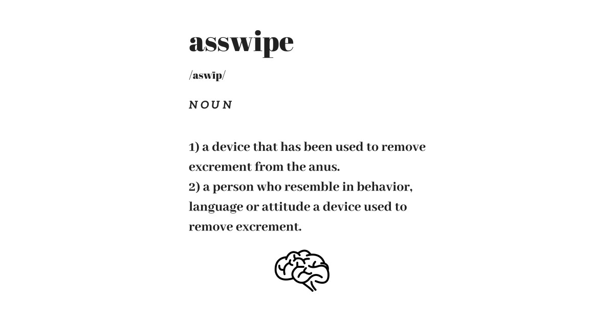 Funny Asswipe Word Definition Dictionary Dictionary Kids TShirt TeePublic