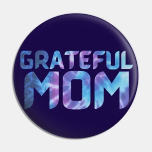 Grateful Mom Tie Dye text Pin