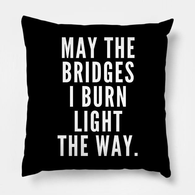 Burning Bridges Pillow by Likeable Design