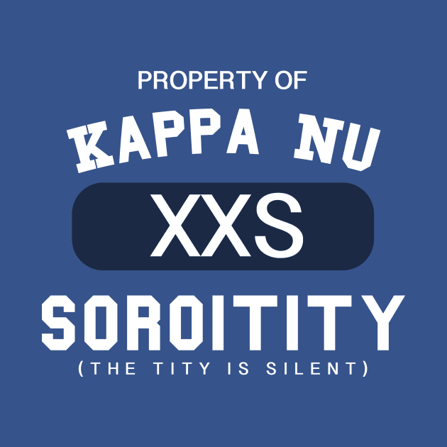 Property of Kappa Nu Soroitity (The Tity Is Silent) White Text by wyckedguitarist