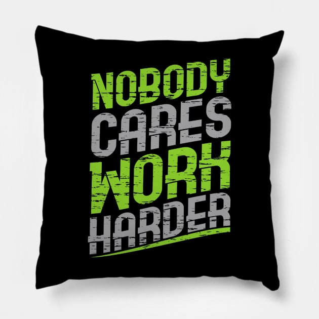 Work Harder Pillow by MultiversiTee