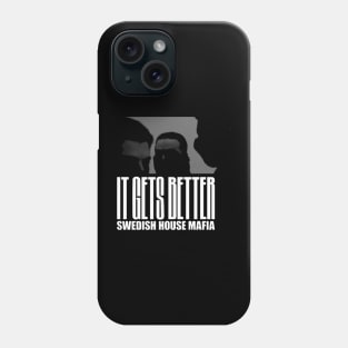 Swedish house it gets better Phone Case