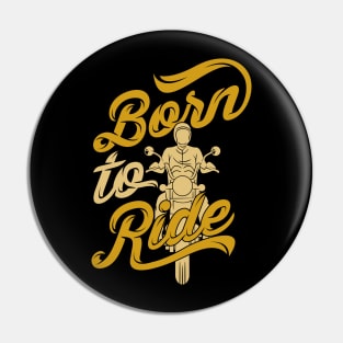 Born to Ride Pin