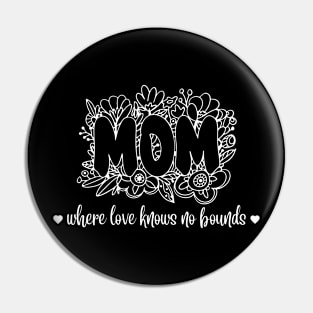 Mom where love knows no bonds. Pin