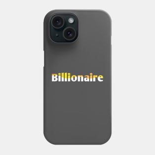 Billionaire Phone Case