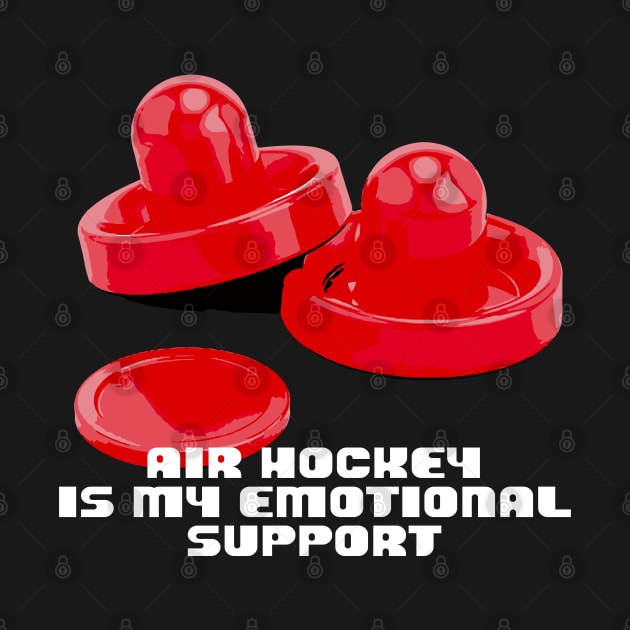 air hockey is my emotional support by wiswisna