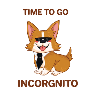 Time To Go Incorgnito T-Shirt