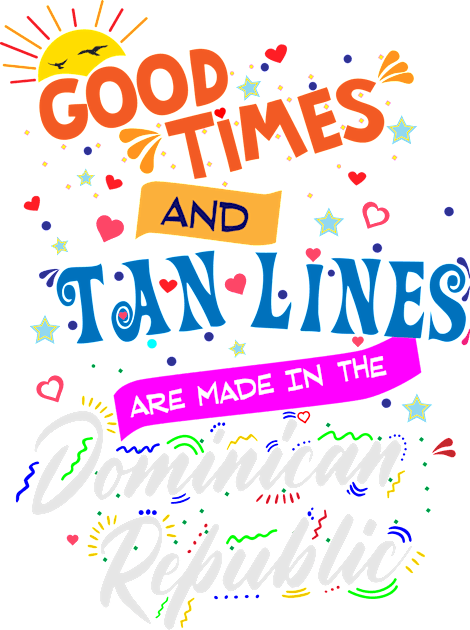 Good Times and Tan Lines are made in the Dominican Republic Kids T-Shirt by Brobocop