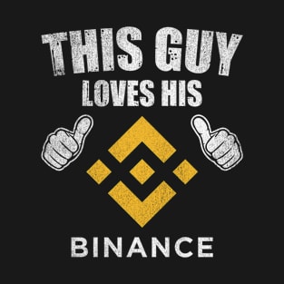 This Guy Loves His Binance BNB Coin Valentine Crypto Token Cryptocurrency Blockchain Wallet Birthday Gift For Men Women Kids T-Shirt