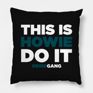 This Is Howie Do It Pillow