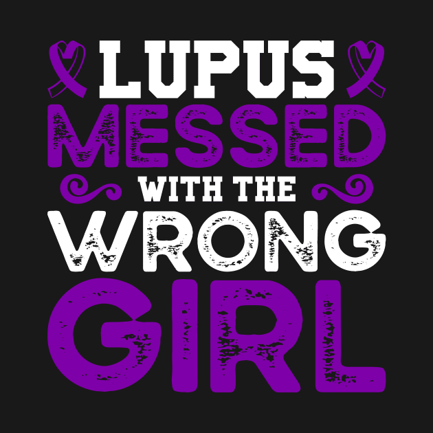 Lupus Awareness Lupus Messed With The Wrong Girl by mcoshop