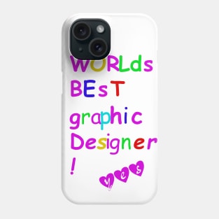 World's best graphic designer Phone Case