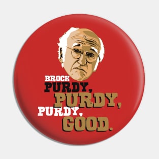 PURDY PURDY GOOD Pin
