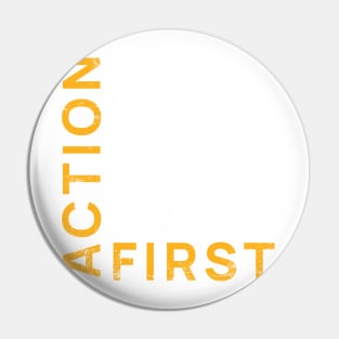 Action First. Do the work mindset Pin