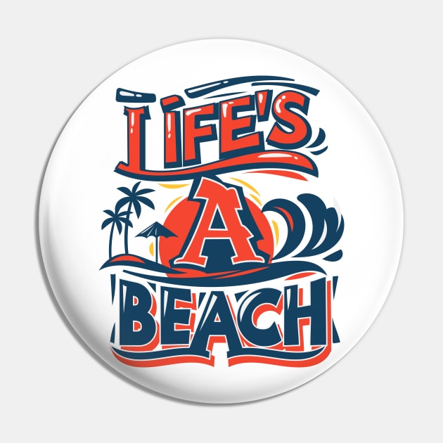 Life's a Beach Pin by BlindVibes