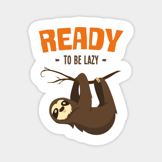 Ready To Be Lazy Magnet by Ramateeshop