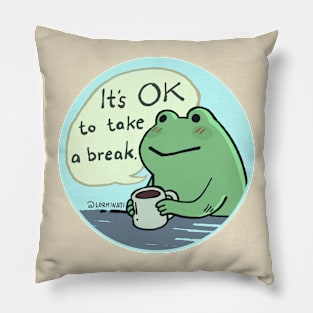 It's OK to take a break Pillow