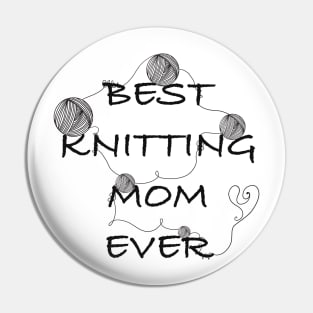 Best knitting mom ever Pin