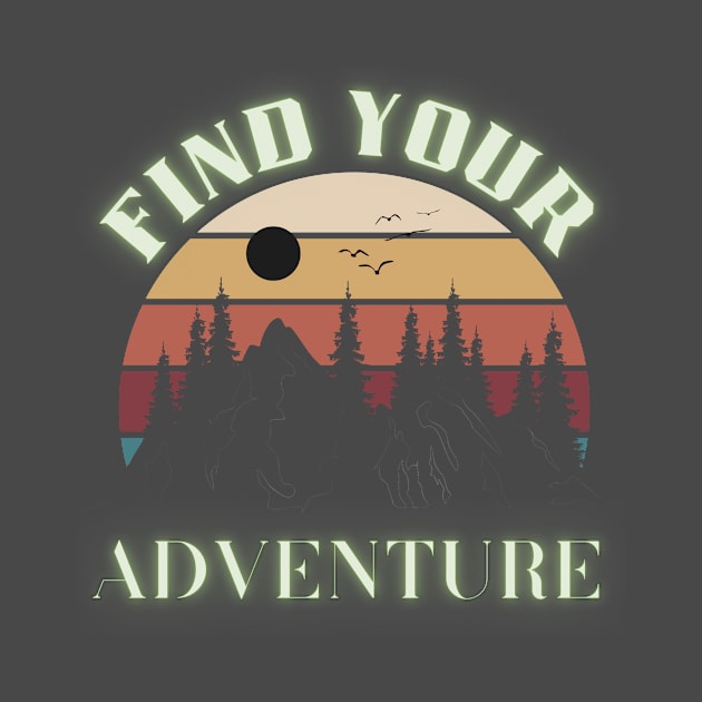 Find Your Adventure by BlessedTees117