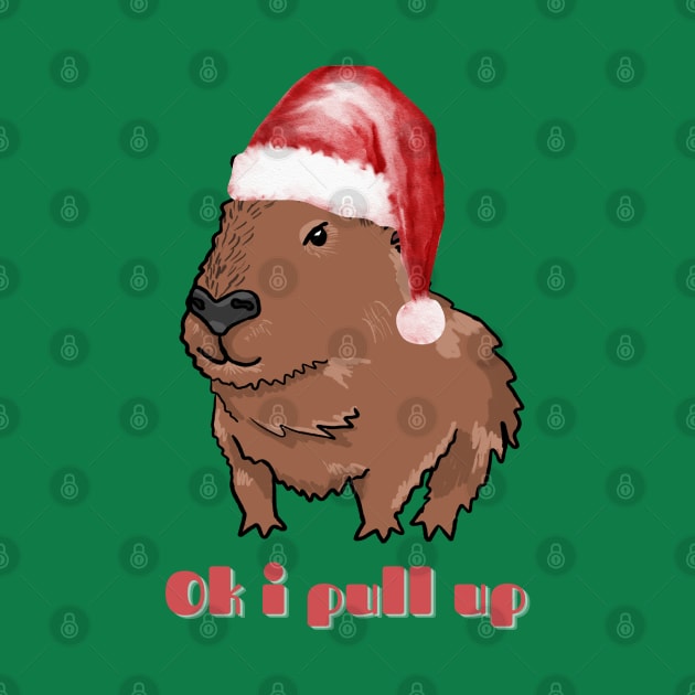 Ok I Pull Up Christmas Capybara by RoserinArt