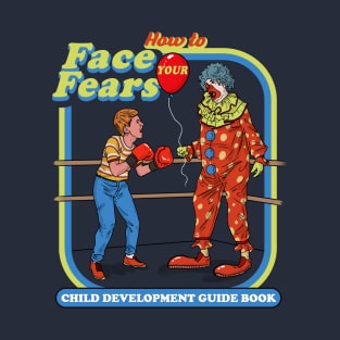 How To Face Your Fears Dks T-Shirt