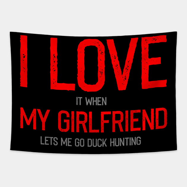 Duck Hunting Valentine Shirts Tapestry by lovelifetriumph