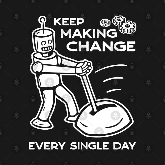 Keep Making Change - 2 by NeverDrewBefore